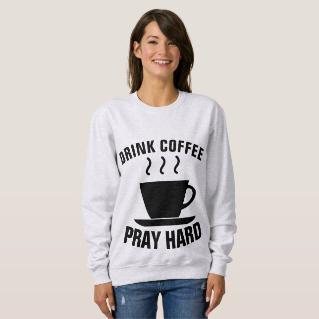 DRINK COFFEE PRAY HARD, kristna T-shirts (Hel framsida)