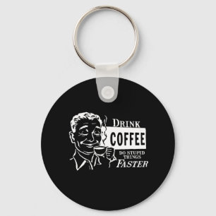 DRINK COFFEE T-shirt Nyckelring