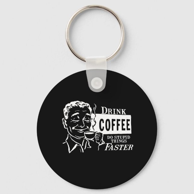 DRINK COFFEE T-shirt Nyckelring (Framsida)