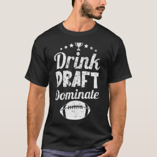 Drink Draft Dominate Lunge Fantasy Football Sports T Shirt