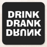 Drink Drank Drunk Black Underlägg Papper Kvadrat<br><div class="desc">Drick Drank och arbetet Drunk upp och ner på dessa tunga pappra underlägg. Vi visar vitt teckensnitt på svart bakgrund, men du kan ändra det till valfri bakgrund färg, valfritt teckensnitt, valfritt teckensnitt färg. Roligt för Fars dag, bachelor eller bachelorette-parti, hemmauppvärmningspremie, lagrar pub-gåva, groomsmangåva, gåva till brudgummi, bästa humlepresentidé, party-varor...</div>