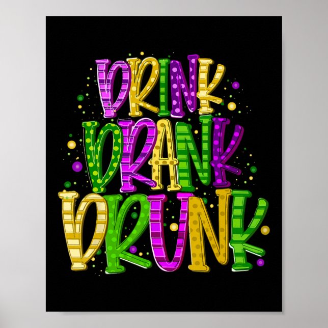 Drink Drank Drunk Funny Mardi Gras Festival Poster (Framsidan)