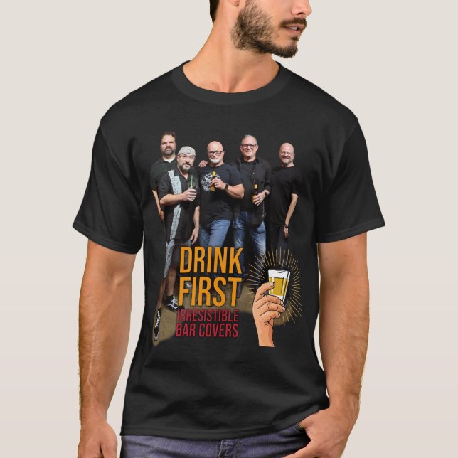 Drink First Photo T-Shirt (Framsida)