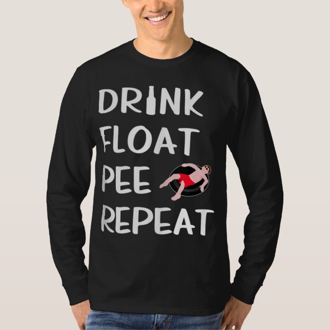Drink Flyter Pee Repeat Funny Flyt Resa River Tubi T Shirt (Framsida)