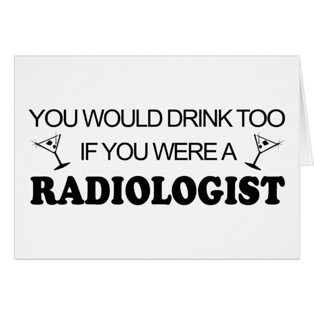 Drink för - Radilogist Hälsningskort (Framsidan Horizontal)