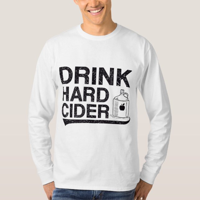 Drink Hard Apple Cider Flaska Graphic T Shirt (Framsida)