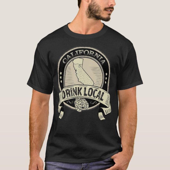Drink Local California Craft Beer Cali Breweries T Shirt (Framsida)