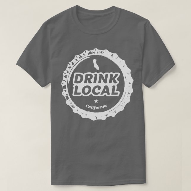 Drink Local California Craft Beer Flaska Cap T T Shirt (Design framsida)