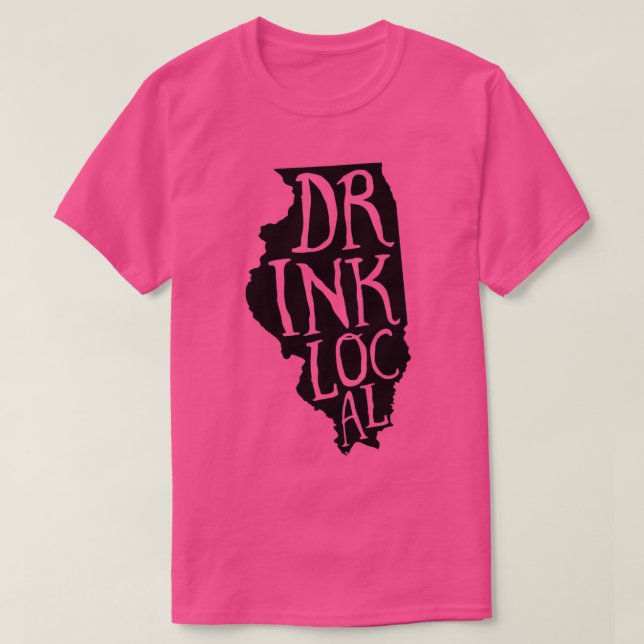 Drink Local Illinois State Outline Craft Beer T Shirt (Design framsida)