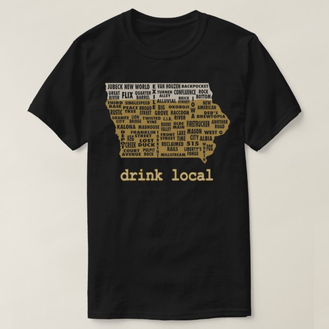 Drink Local Iowa Beer T Shirt (Design framsida)
