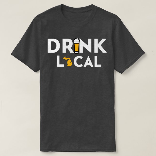 Drink Local Michigan T Shirt (Design framsida)