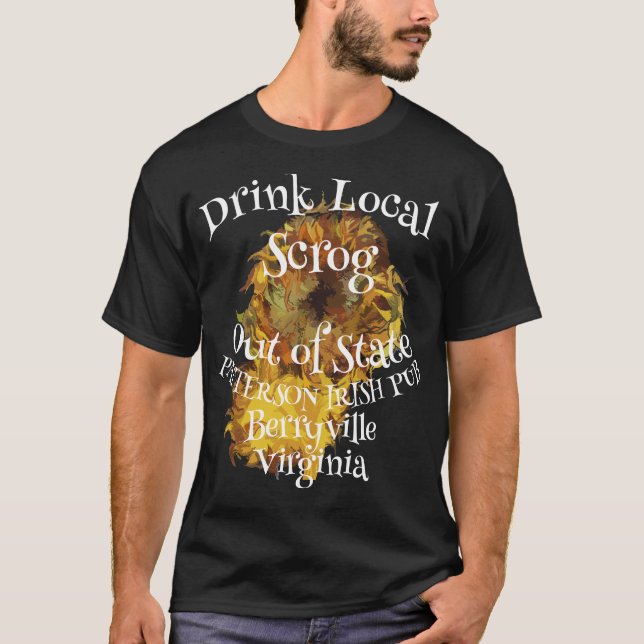 Drink Local Scrog Out of State 2024 2025 2026 T Shirt (Framsida)