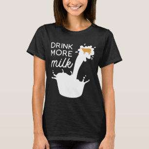 Drink More Mjölk Cow Milkman Funny T Shirt