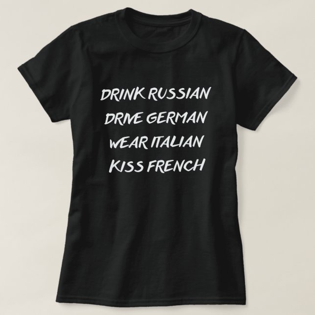 DRINK RYSKA DRIVE TYMAN BÄRA ITALIAN KISS FRENC T SHIRT (Design framsida)