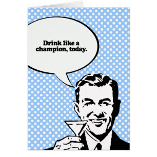 DRINK SOM EN CHAMPION I DAG HÄLSNINGSKORT