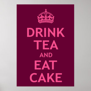 Drink Tea och Eat Cake Poster
