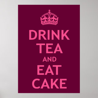 Drink Tea och Eat Cake Poster