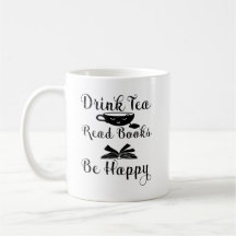 Drink Tea Read Bokar Be Lycklig, Bok Älskare