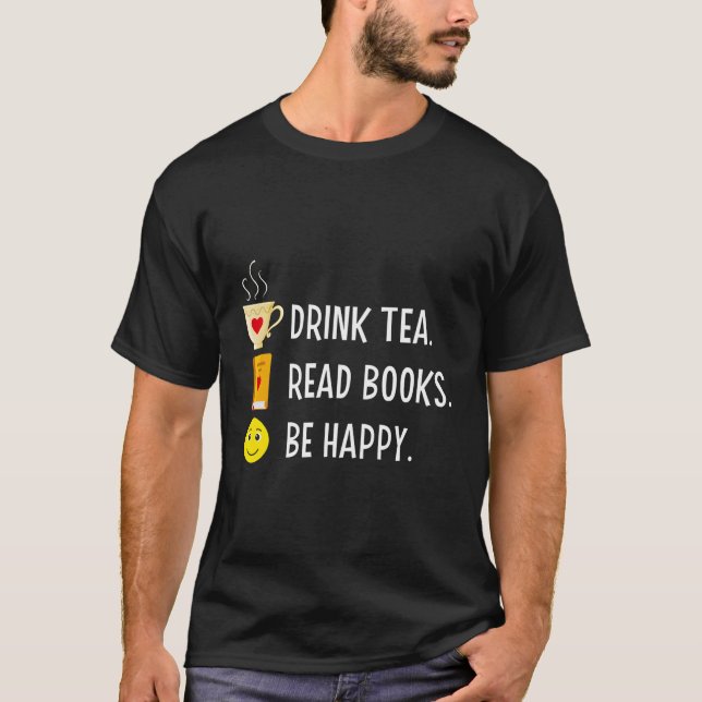 Drink Tea Read Bokar Be Lycklig Librarians Bookwor T Shirt (Framsida)