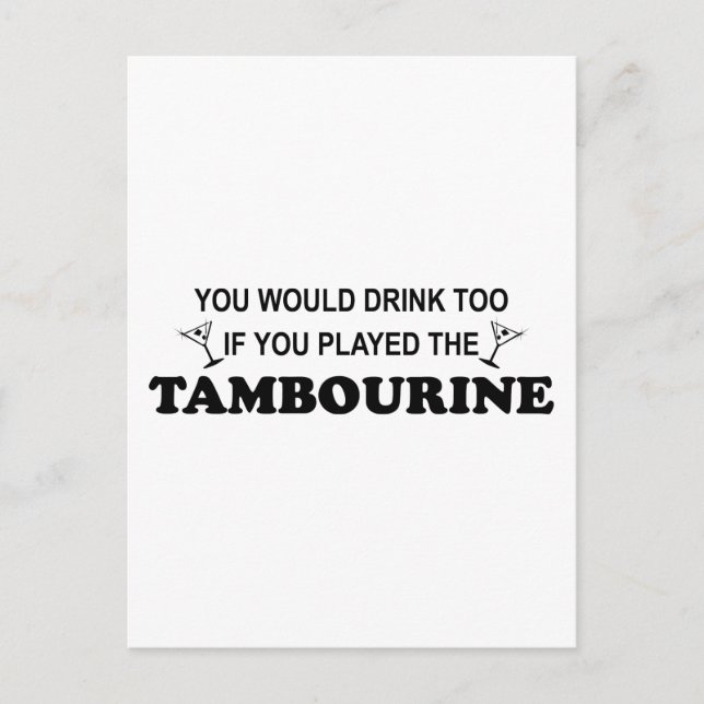 Drink till - Tambourine Vykort (Framsida)