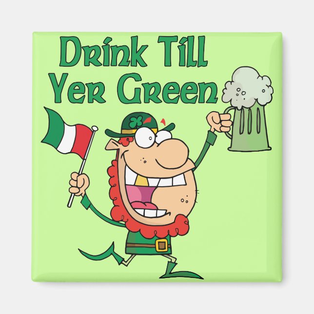 Drink Till Yer-Grönt Magnet (Framsidan)