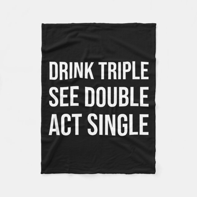 Drink Triple See Double Act Single - Funny Drinkin Fleecefilt (Framsidan)