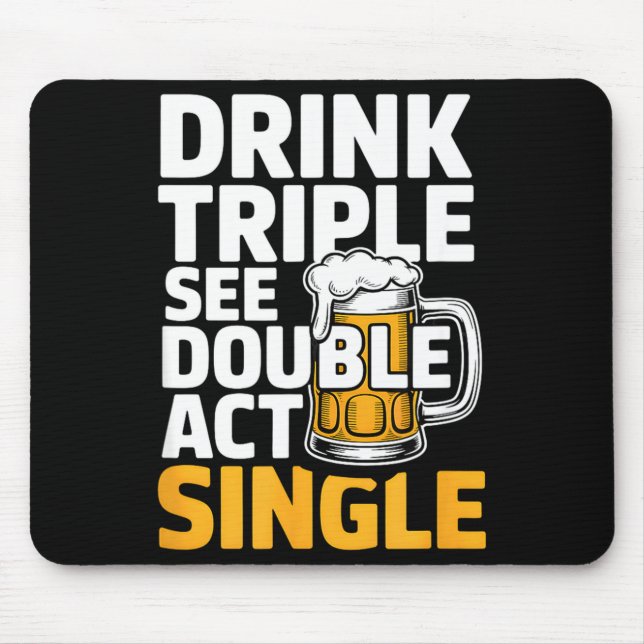 Drink Triple See Double Act Single - Funny Drinkin Musmatta (Framsidan)
