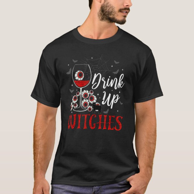 Drink Up Witches Eyeball Wine Glasses Spooky Seaso T Shirt (Framsida)