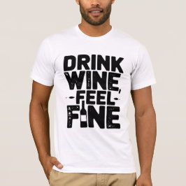 DRINK VIN-FEEL-BRA T SHIRT