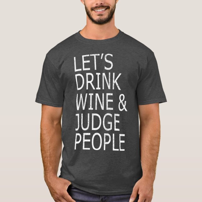 Drink Vin och domare People Funny Social T Shirt (Framsida)