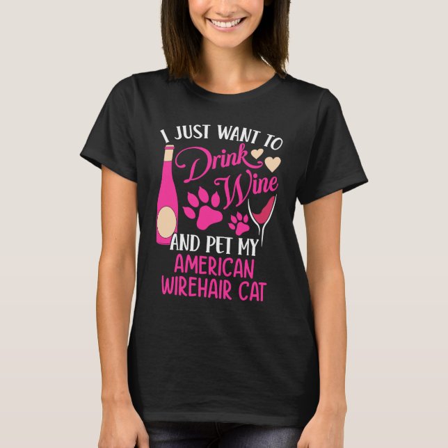 Drink Vin och Pet My American Wirehair Cat Cat M T Shirt (Framsida)