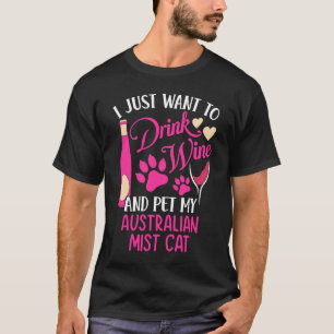 Drink Vin och Pet My Australian Mist Cat Mamma T Shirt