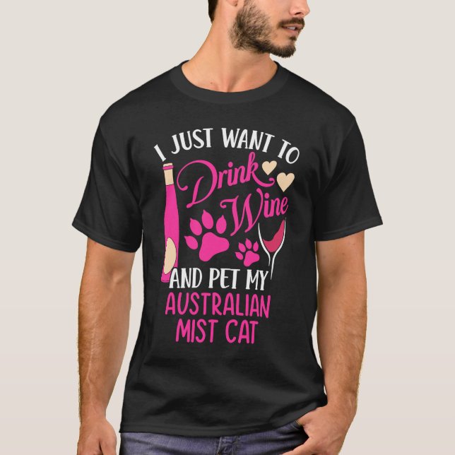 Drink Vin och Pet My Australian Mist Cat Mamma T Shirt (Framsida)