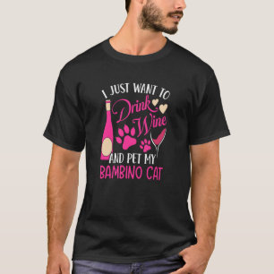 Drink Vin och Pet My Bambino Cat Mamma Humor T Shirt
