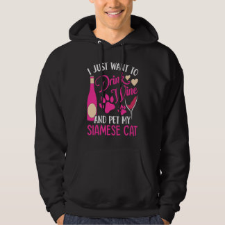 Drink Vin och Pet My Siamese Cat Mamma Humor Hoodie