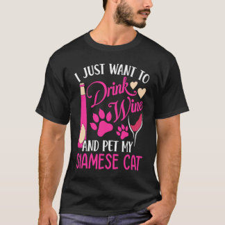 Drink Vin och Pet My Siamese Cat Mamma Humor T Shirt