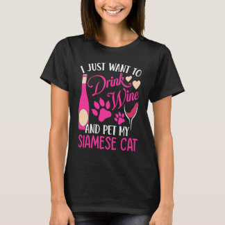 Drink Vin och Pet My Siamese Cat Mamma Humor T Shirt