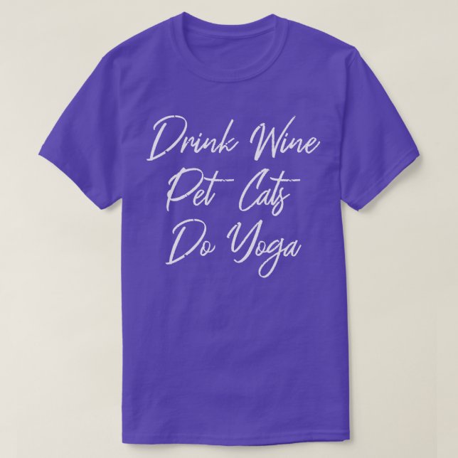 Drink Vin Pet Cats Do Yoga III T Shirt (Design framsida)