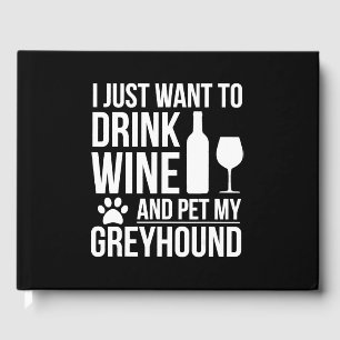 Drink vin pet min greyhound hundägare hund älskare gästböcker