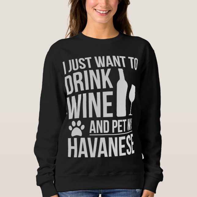Drink Vin Pet my Havanese Hund Mamma Hundägare Hun T Shirt (Framsida)