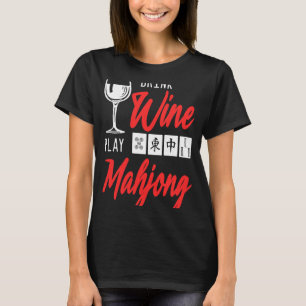 Drink Vin Play Mahjong China Board Game Player T Shirt
