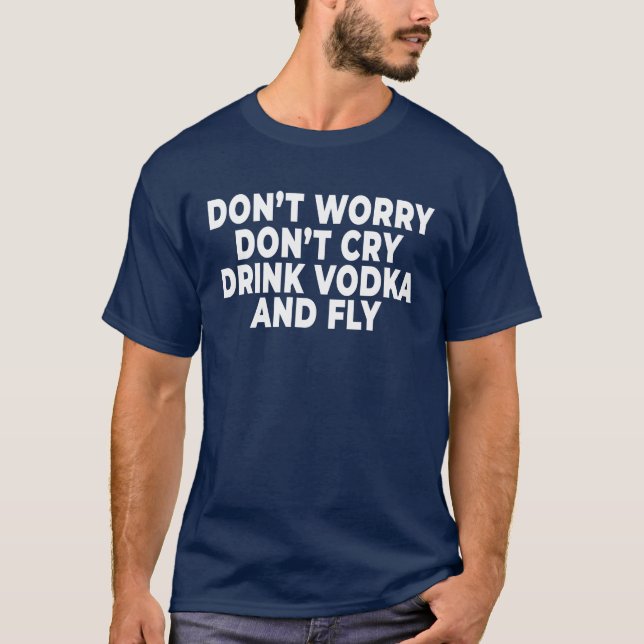Drink Vodka Funny Vodka Drinking Alcohol T Shirt (Framsida)