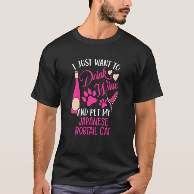 Drink Wine and Pet My Japanese Bobtail Cat Cat Mom T Shirt (Framsida)
