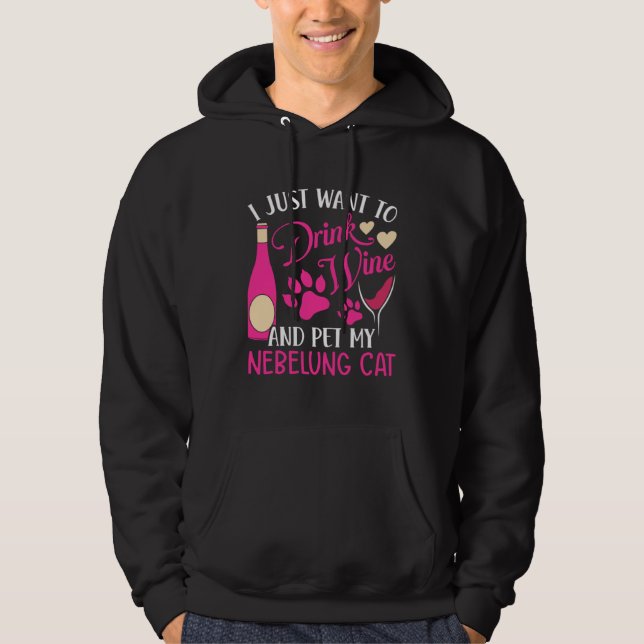 Drink Wine and Pet My Nebelung Cat  Cat Mom Humor Hoodie (Framsida)