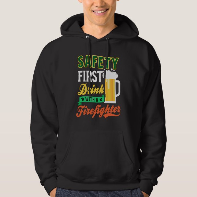 Drink With Firefighter Firefighter St Patricks Day Hoodie (Framsida)