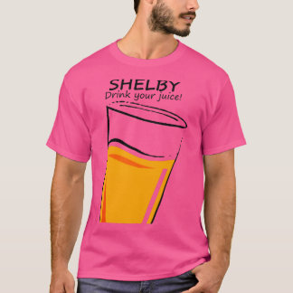 Drink Your Juice Shelby T Shirt