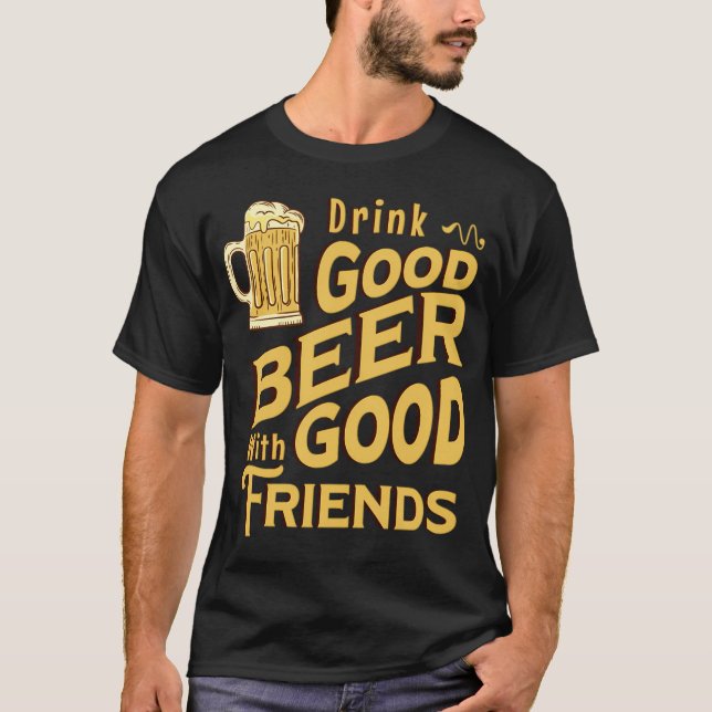 DRINKA BRA ÖL MED EN BRA VÄN T SHIRT (Framsida)