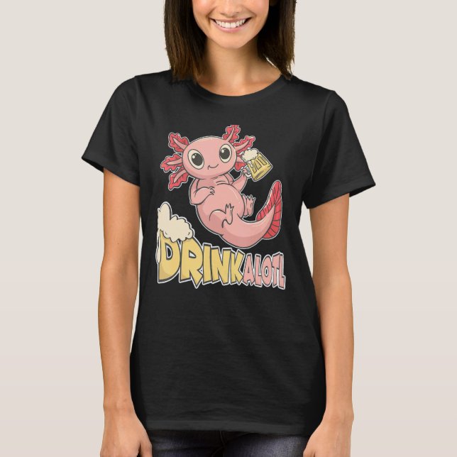 Drinkalotl Axolotl för öldrickare T Shirt (Framsida)