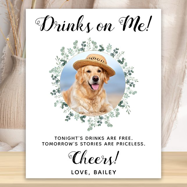 Drinken Är På Mig Hund Öppen Bar Foto Husdjur Bröl Poster (Skapare uppladdad)