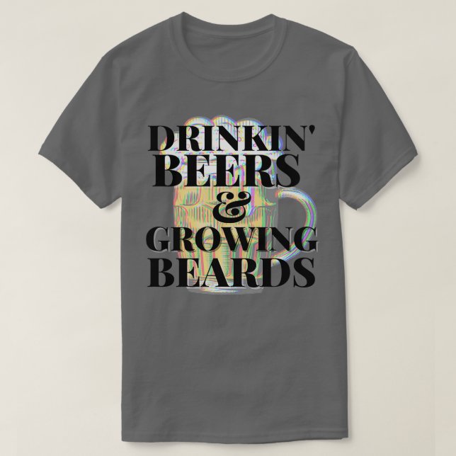 Drinkin Öl Growing Beards 1 T Shirt (Design framsida)